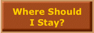  Where Should  I Stay?